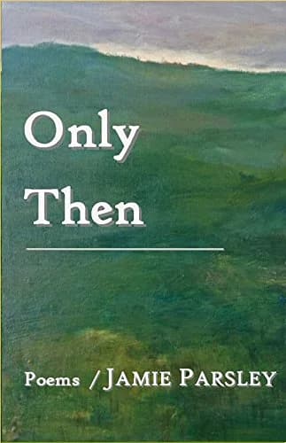 Cover of Only Then by Jamie Parsley